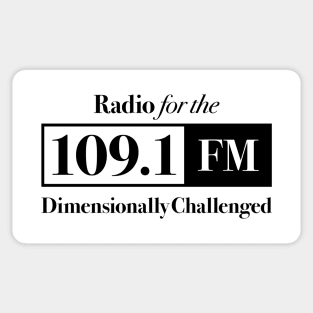 Are You Afraid of the Dark - Station 109.1 FM - Radio for the Dimensionally Challenged Sticker